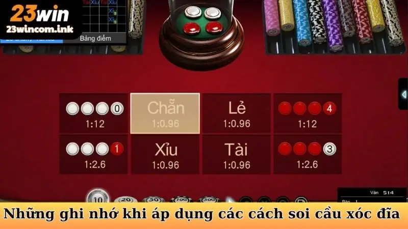 Những ghi nhớ khi áp dụng các cách soi cầu xóc đĩa 