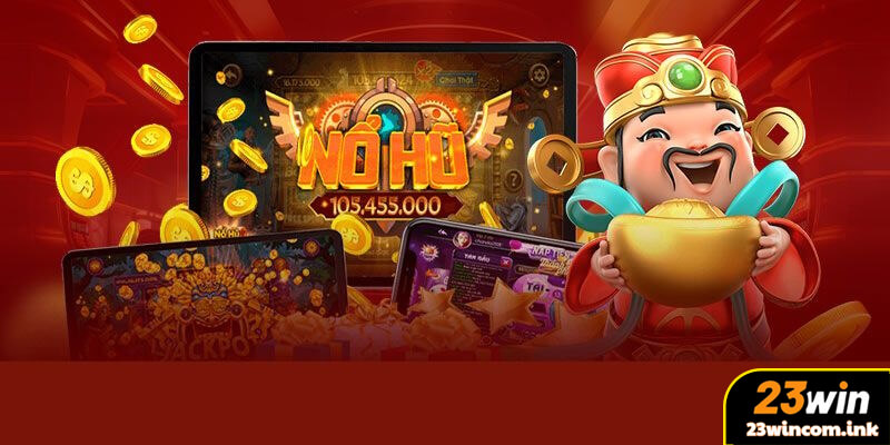Top 7 Game Nổ Hũ 23Win Hot Nhất 2025
